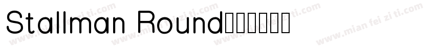 Stallman Round字体转换